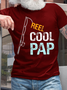 Men's Reel Cool Pap Loose Casual Pap Gift T-Shirt