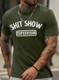 Men's Shit Show Supervisor Funny Graphic Print Text Letters Casual Cotton T-Shirt