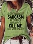 Women's Funny A Day Without Sarcasm Crew Neck Casual T-Shirt