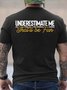 Men’s Underestimate Me That’ll Be Fun Text Letters Crew Neck Casual Cotton T-Shirt
