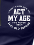 Men’s I Don’t Know How To Act My Age I’ve Never Been This Old Before Regular Fit Casual Polo Shirt