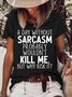 Women's Funny A Day Without Sarcasm Crew Neck Casual T-Shirt