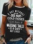 Women's A Day Without Dog Hair Cold Noses Wet Kisses Or Wagging Tails Is A Day Not Lived Funny Graphic Print Crew Neck Cotton-Blend Regular Fit Casual T-Shirt