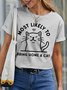 Women's Most Likely To Bring Home A Cat Funny Graphic Print Cotton Text Letters Casual Loose T-Shirt