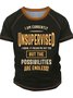 Men’s I Am Currently Unsupervised I Know It Freaks Me Out Too But The Possibilities Are Endless Text Letters Crew Neck Regular Fit Casual T-Shirt