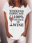 Women's Weekend Forecast 100% Chance Of Wine Funny Graphic Print Casual Loose Cotton Text Letters T-Shirt