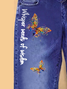 Womens Whisper Words of Wisdom Let it be Butterfly Letter Casual Printed Jeans