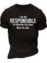 Men’s I Am Not Responsible For What My Face Does When You Talk Cotton Casual T-Shirt