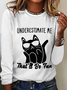 Women‘s Funny Cat Underestimate Me That'Ll Be Fun Simple Cotton-Blend Long Sleeve Top