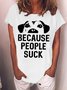 Women’s Because People Suck Casual Crew Neck T-Shirt