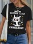 Women's I Had My Patience Tested I Am Negative Bang Pussy Funny Graphic Print Casual Text Letters Cotton Loose T-Shirt