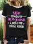 Women’s Mom Grandma Great-Grandma I Just Keep Getting Better Crew Neck Casual T-Shirt