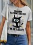 Women's I Had My Patience Tested I Am Negative Bang Pussy Funny Graphic Print Casual Text Letters Cotton Loose T-Shirt