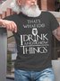 Men's Funny Thats What I Do I Drink And I Know Things Casual Letters T-Shirt