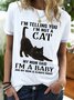 Women’s I’m Telling You I’m Not A Cat You Mom Said I’m A Baby Regular Fit Cotton-Blend Crew Neck Casual T-Shirt