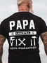 Men's Papa Can Still Fix It 100% Guaranteed Casual Text Letters Crew Neck T-Shirt