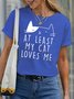 Women's At Least My Cat Loves Me Funny Graphic Printing  Casual Cotton Text Letters Loose T-Shirt