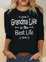 Women’s Grandma Life Is The Best Life Loose Casual Polyester Cotton Top