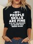 Women’s My People Skills Are Fine It’s My Tolerance To Idiots That Needs Work Casual Crew Neck Top