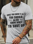 Men's Funny Word Since You Know It All You Should Also Know When To Shut Up Cotton Casual T-Shirt