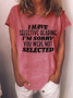 Women’s I Have Selective Hearing I'm Sorry You Were Not Selected  Casual Loose T-Shirt