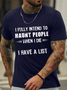Men's I Fully Inted To Haint People When I Die I Have A List Casual Text Letters T-Shirt