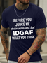Men's Funny Word Before You Judge Me Please Understand That IDGAF What You Think Crew Neck T-Shirt