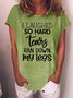 Women’s I Laughed So Herd Tears Ran Down My Legs Casual Text Letters T-Shirt