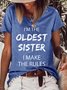 Women’s I’m The Oldest Sister I Make The Rules Crew Neck Casual T-Shirt
