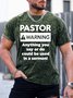 Men’s Pastor Warning Anything You Say Or Do Could Be Used In A Sermon Text Letters Casual Crew Neck Regular Fit T-Shirt