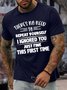 Men’s There’s No Need To Repeat Yourself I Ignored You Just Fine This First Time Casual Text Letters Crew Neck Regular Fit T-Shirt