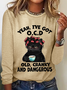 Women's Funny Word Black cat Yeah I've Got OCD Old Cranky And Dangerous Cotton-Blend Shirt