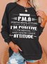 Women's I have PMA Funny Letters Casual Sweatshirt