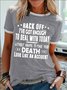 Women's Back Off I've Got Enough To Deal With Today Without Having To Make Your Death Look Like An Accident Funny Graphic Printing Regular Fit Casual Cotton-Blend Text Letters T-Shirt