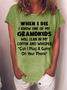 Women's Funny Grandma When I Die I Know One Of My Grandkids Will Lean In My Coffin Casual Text Letters T-Shirt