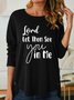 Lilicloth X Y Lord Let Them See You In Me Women's Long Sleeve T-Shirt
