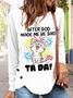 Women's Funny Cat After God Made Me He Said Ta Da Cotton-Blend Cat Long sleeve Shirt