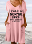 Women's Funny Word I Tried To Be Normal Once Worst 3 Minutes Of My Life Casual V Neck Text Letters Dress