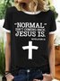Women’s Normal Isn’t Coming Back Jesus Is Cotton-Blend Casual Crew Neck T-Shirt