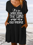 Women's Funny Word Its Weird Being Same Age As Old People Text Letters Loose Casual V Neck Dress
