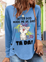 Women's Funny Cat After God Made Me He Said Ta Da Cotton-Blend Cat Long sleeve Shirt