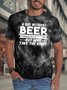 Men’s A Day Without Beer Probably Wouldn’t Kill Me But Why Take The Risk Casual Crew Neck Regular Fit Text Letters T-Shirt