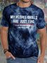 Men's My People Skills Are Just Fine It Is Tolerance To Idiots That Needs Work Funny Graphic Tie-Dye Printing Casual Text Letters Loose T-Shirt