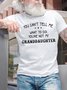 Men's You Can't Tell Me What To Do You Are Not My Granddaughter Funny Graphic Printing Loose Cotton Text Letters Casual T-Shirt