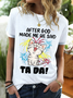 Women's Funny Cat After God Made Me He Said Ta Da Cotton-Blend Animal T-Shirt