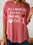 Women's All I Need Is Wine And My Cat Letters Casual Cotton-Blend T-Shirt