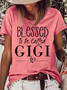 Women's Blessed To Be Called Gigi Crew Neck Casual T-Shirt