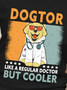 Lilicloth X Funnpaw X Jessanjony Dogtor Like A Regular Doctor But Cooler Women's T-Shirt