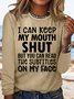 Women’s I Can Keep My Mouth Shut But You Can Read The Subtitles On My Face Casual Letters Shirt