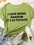 Lilicloth X Hynek Rajtr I Love Being Random It's So Potato Women's T-Shirt
